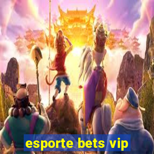 esporte bets vip